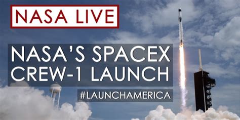历史性的SpaceX Crew-1发射将在今天进行 NASA提供视频直播_手机新浪网
