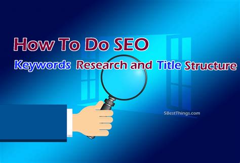 How to do SEO – Keywords Research and Title Structure | 5BestThings
