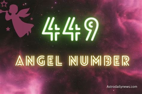 449 Angel Number Meaning, Love and Symbolism - AstroDailyNews