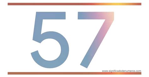 QUE SIGNIFICA EL NÚMERO 57 - Significado de los Números