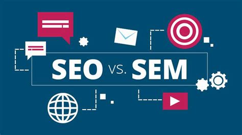 The Significant Difference Between SEO and SEM
