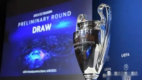 2022-23赛季欧冠资格赛前两轮战报&第三轮抽签对阵_PP视频体育频道