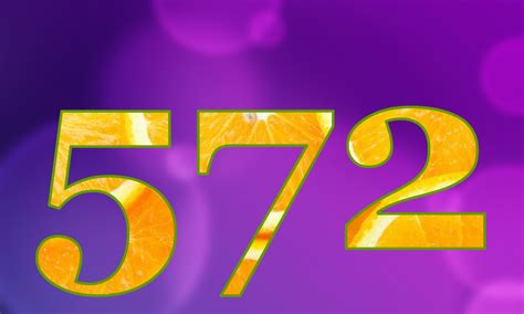 Number The Meaning of the Number 572