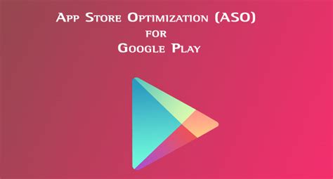 Google play seo là gì? Google Play Store Optimization là gì?