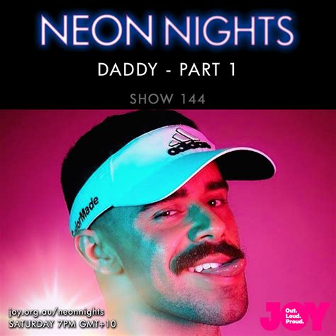 Show 144 / Daddy – Part 1 | Neon Nights