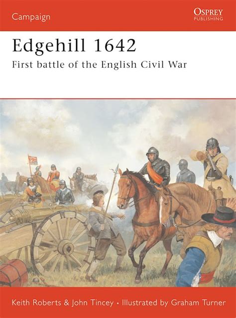 Edgehill 1642: First battle of the English Civil War: Campaign John ...