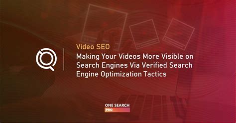 Video SEO Optimization: 10 Tips to Get Your Content Found