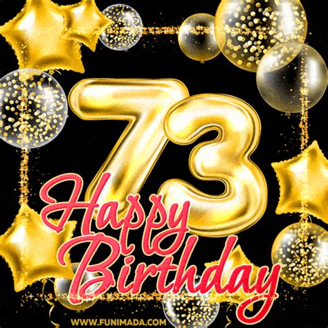 Wishing you many golden years ahead! Happy 73rd birthday animated ...