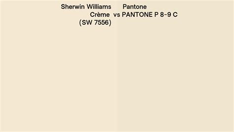 Sherwin Williams Crème (SW 7556) vs Pantone P 8-9 C side by side comparison