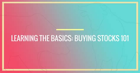Learning the Basics of Trading: Buying stocks 101