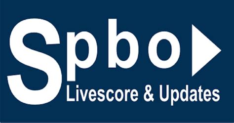 SPBO – A Great Tool To Get the Most Updated Live Score Results ...
