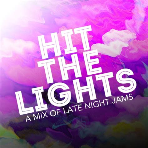 8tracks radio | Hit The Lights (20 songs) | free and music playlist