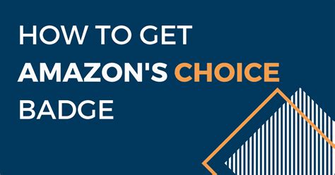 How To Get The Amazon Choice Badge For Your Product (2021)