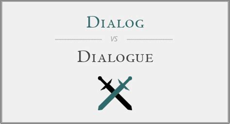 Dialog vs. Dialogue - Which is Correct?
