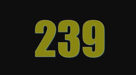 Significado del número 239: Interpretación de la numerología